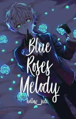 Melodía De Las Rosas Azules |one Shot.