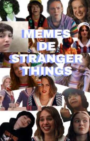 Memes De Stranger Things