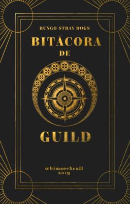 Cuaderno De Bitácora De Guild | Inktober 2019 | Bungou Stray Dogs | Completo