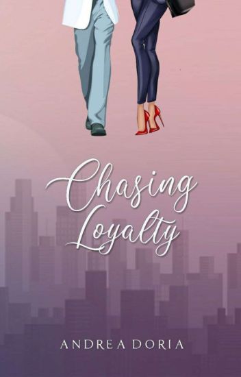 Chasing Loyalty (end) - Terbit