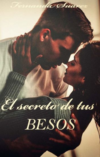 El Secreto De Tus Besos