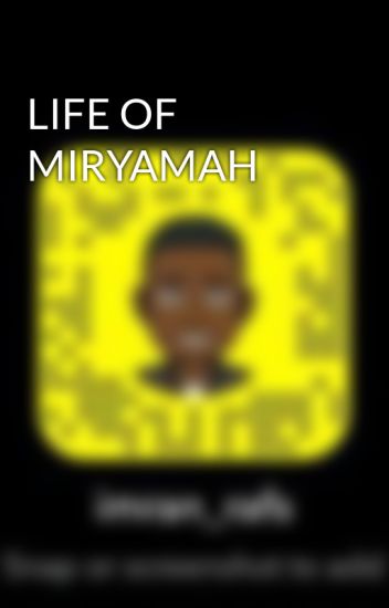 Life Of Miryamah