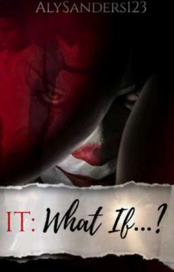 It: What If...?