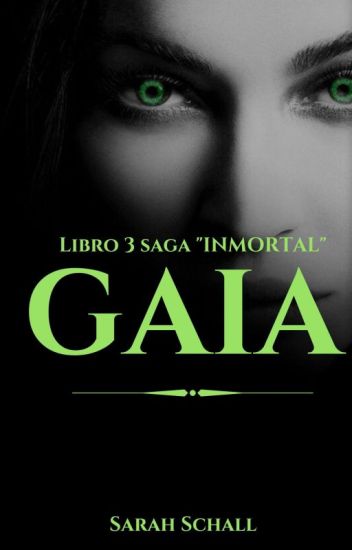 Gaia #3 |saga "inmortal"|