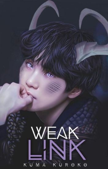 Weak Link | Namgi || Book 1#