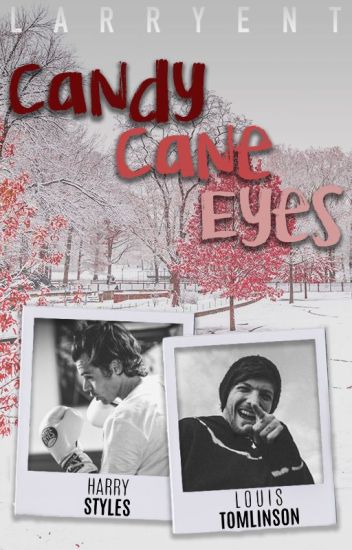 Candy Cane Eyes; Larry Stylinson (boxer!harry) [completed]