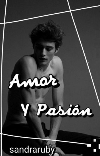 Amor Y Pasión (gay)+18