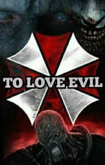 To Love Evil