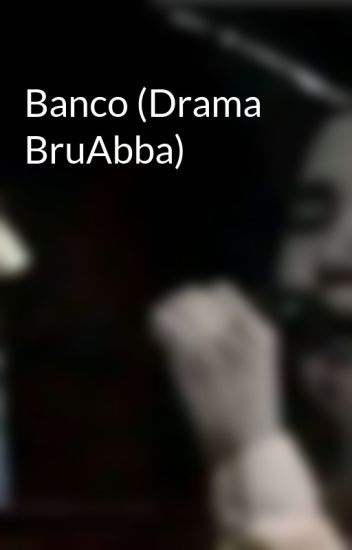 Banco (drama Bruabba)