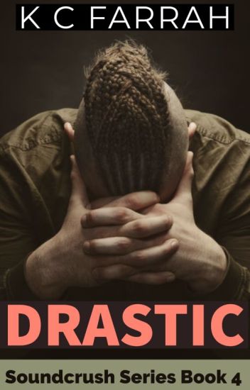 Drastic (book 4 Of The Soundcrush Series)