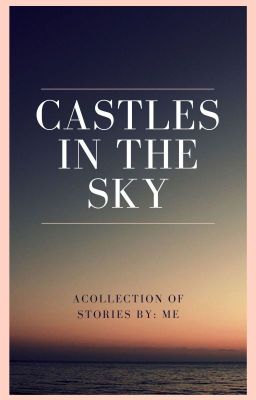 Castles in the sky