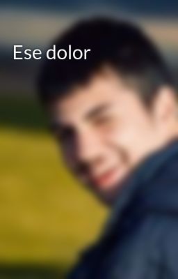 ese Dolor