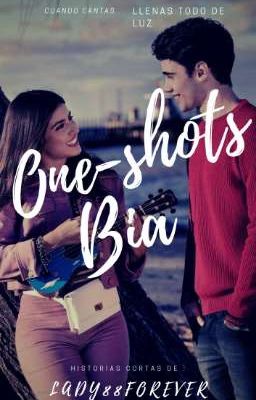 One - Shots : Bia