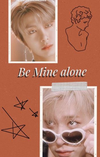 Be Mine Alone [2won] 𝗖𝗔𝗡𝗖𝗘𝗟𝗔𝗗𝗔