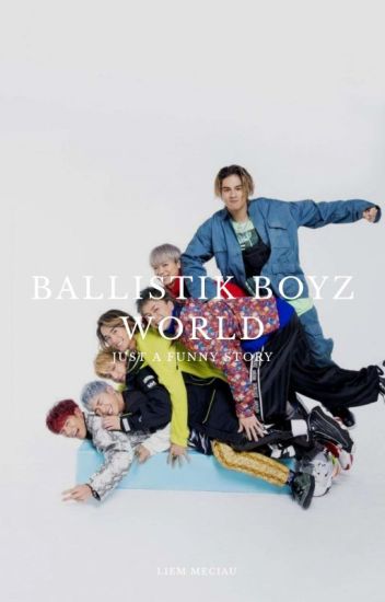 Ballistik Boyz World