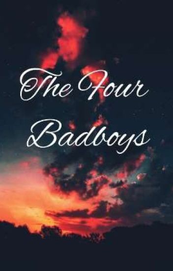 The Four Badboys(rewriting)