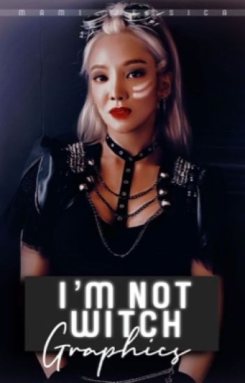 I'm Not Witch ☾graphics