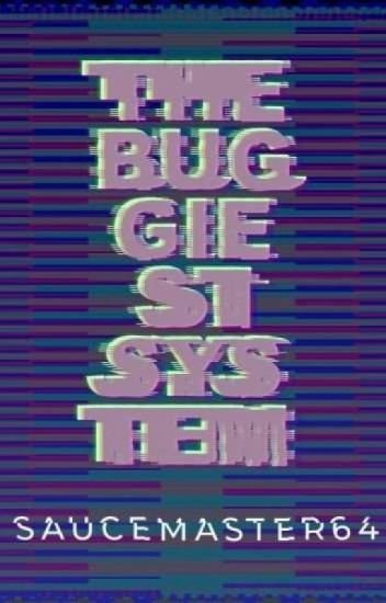 The Buggiest System V1