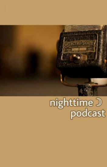 Nighttime Podcast
