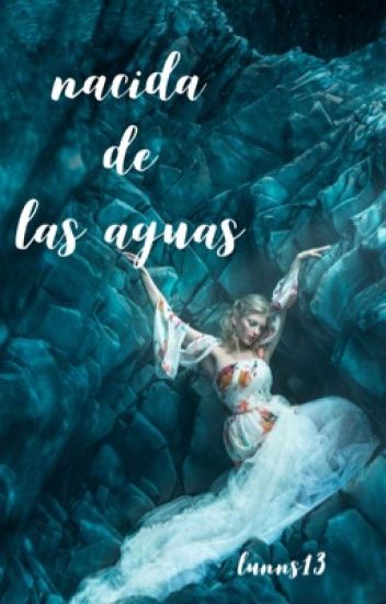 Nacida De Las Aguas (concurso Literario Elementales)