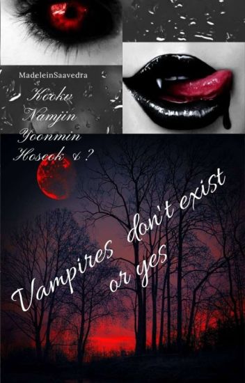 Vampires Don't Exist Or Yes ( Kookv Namjin Yoonmin)
