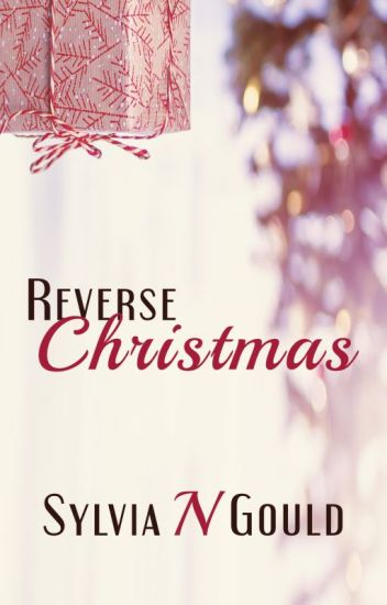 Reverse Christmas *on Hiatus*