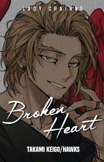 Broken Heart - Takami Keigo / Hawks