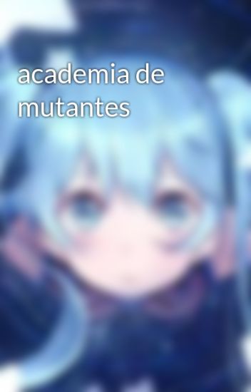 Academia De Mutantes