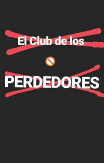 El Club De Los Perdedores