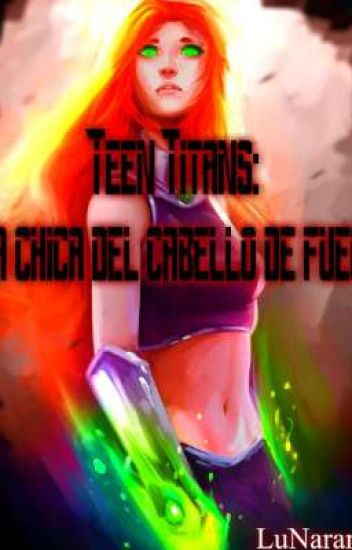 Teen Titans: La Chica Del Cabello De Fuego