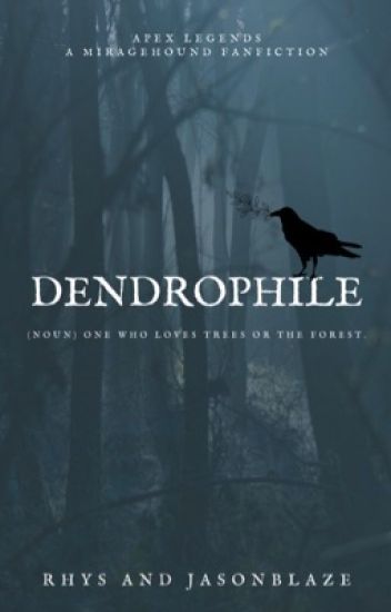 Dendrophile - Miragehound