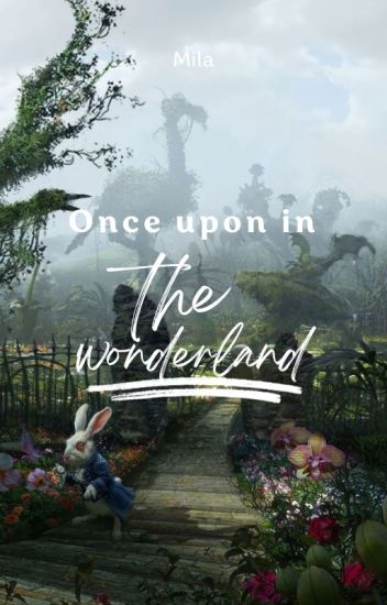 Once Upon In The Wonderland