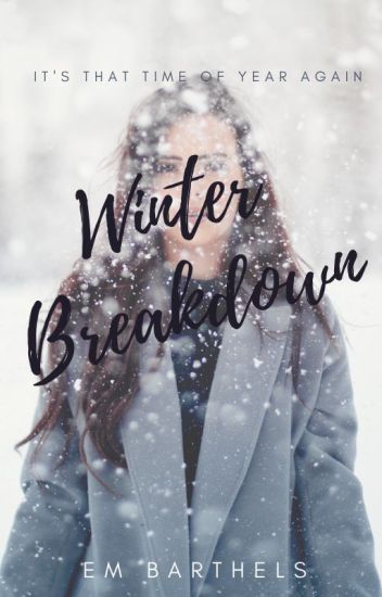 Winter Breakdown ✔