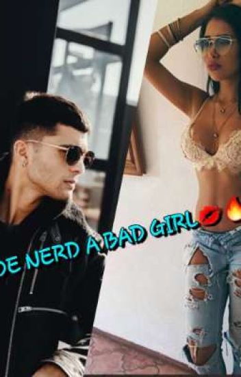 De Nerd A Bad Girl 💋💞🔥