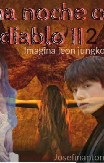 Una Noche Con El Diablo Ii (2) Imagina Con Jeon Jungkook Y Tu