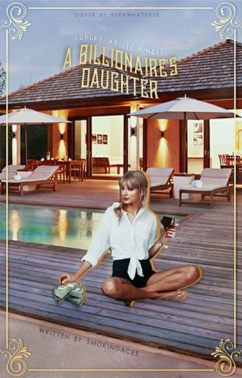 A Billionaire's Daughter ✔