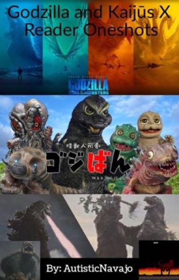 Godzilla And Kaijūs X Reader Oneshots |requests R Closed|