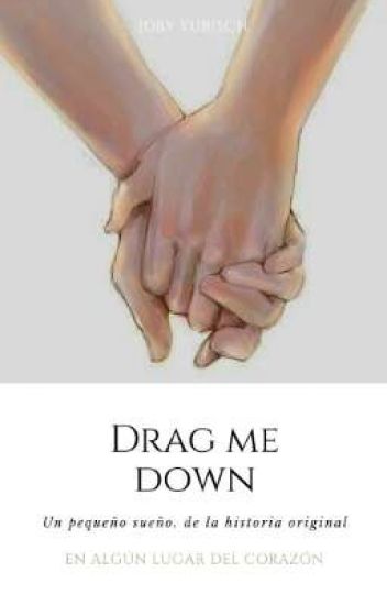 Drag Me Down