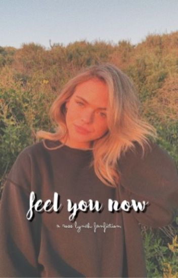 Feel You Now ✰ Ross Lynch [completed]