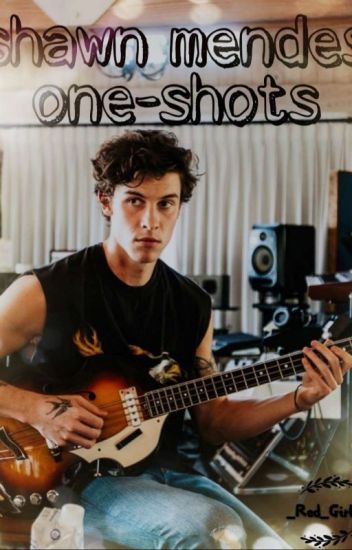 Shawn Mendes One-shots