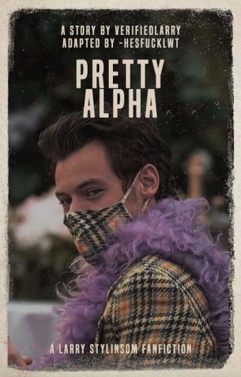 Pretty Alpha [larry - Traducción] ✓