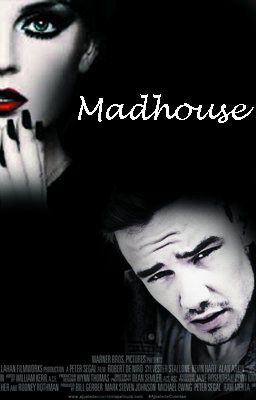 Madhouse. |liam Payne| Propuesta