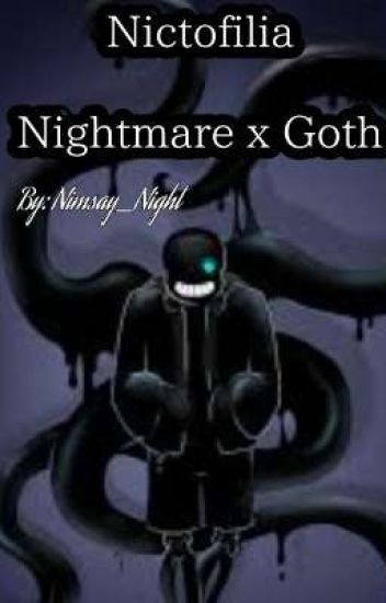 Nictofilia [nightmare X Goth]