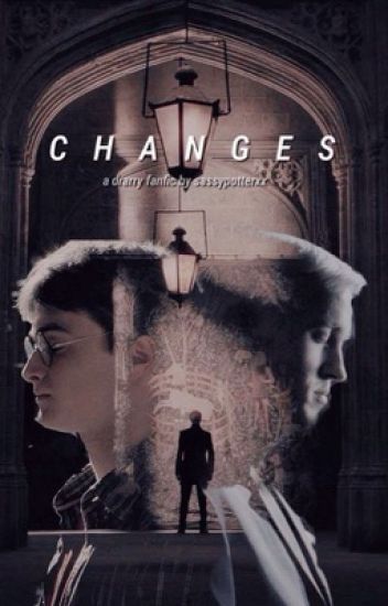 Changes||drarry