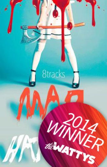 Mad As A Hatter (completed 2015) [watty Award Winner *featured Story*]