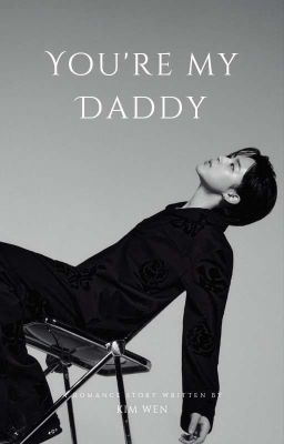 You're My Daddy.