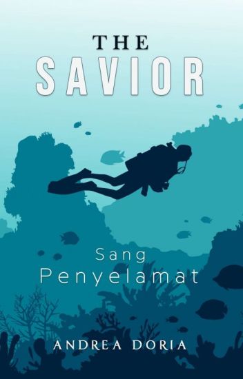 The Savior - Sang Penyelamat (end - Terbit)