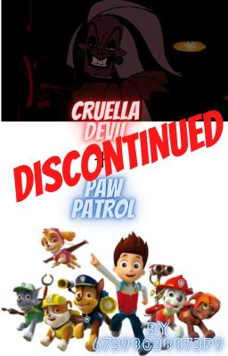 paw Patrol + Cruella Devil