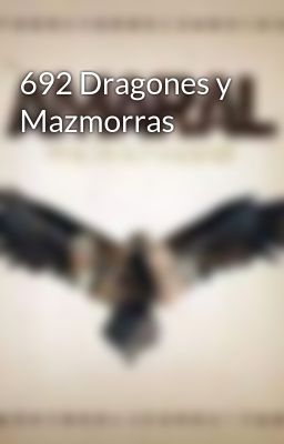 692 Dragones y Mazmorras