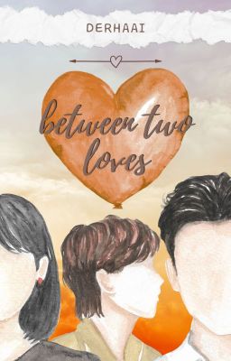 Between Two Loves | Osh&bbh